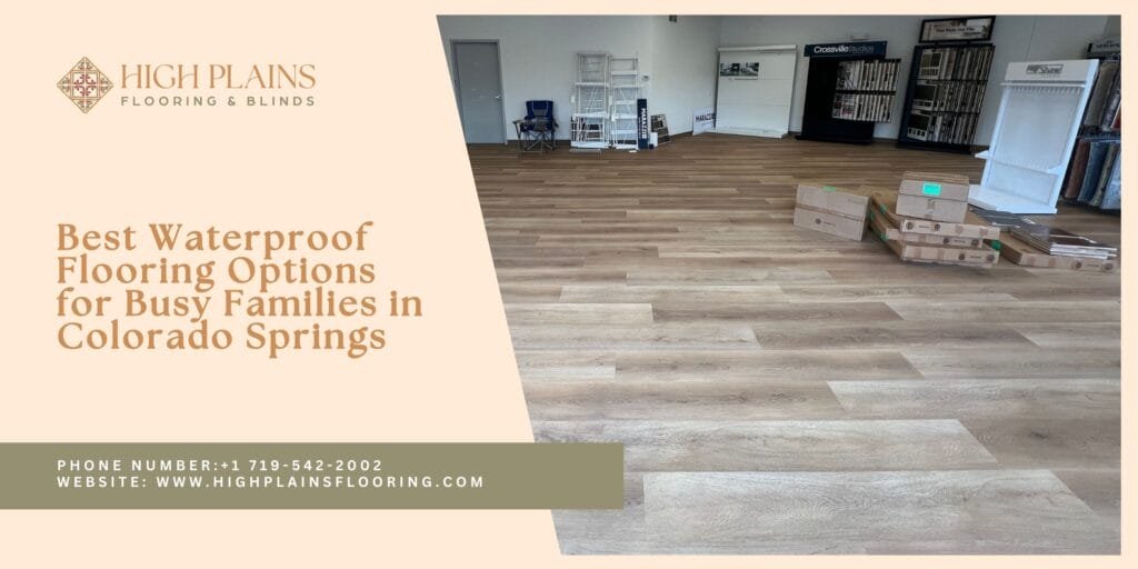 The Best Waterproof Flooring for Busy Families in Colorado Springs