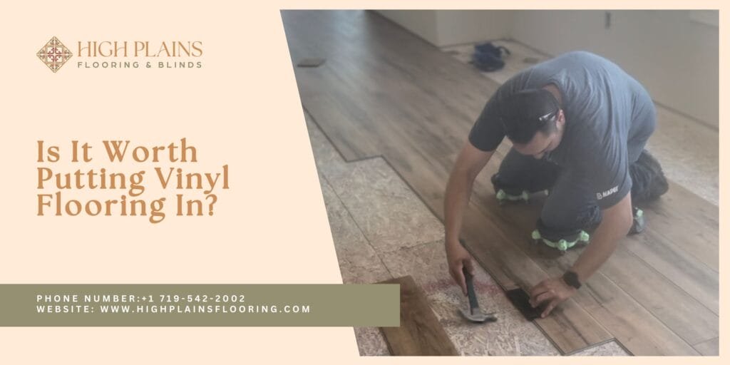 Is Vinyl Flooring Worth Putting In?