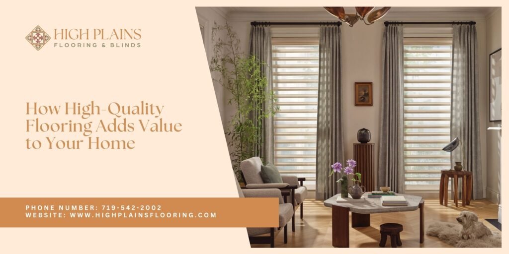 High-quality flooring increases your home's value in Colorado Springs