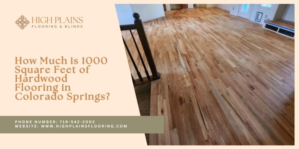 How Much is 1,000 Square Feet of Hardwood Flooring in Colorado Springs?