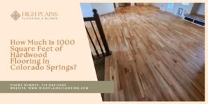 How Much is 1,000 Square Feet of Hardwood Flooring in Colorado Springs?